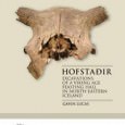 Hofstaðir: Excavations of a Viking Age Feasting Hall in North-Eastern Iceland Edited by Gavin Lucas Institute of Archaeology (Iceland), 2009 An international group of 45 archaeologists provide an in-depth and...