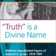 “Truth” is a Divine Name: Hitherto Unpublished Papers of Edward A. Synan, 1918-1997. “Truth” is a Divine Name: Hitherto Unpublished Papers of Edward A. Synan, 1918-1997 Edited by Janice L. Schultz-Aldrich Rodopi, 2010 ISBN: 978-90-420-3154-8 This volume contains essays on an array of...