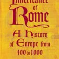 The Inheritance of Rome: A History of Europe from 400 to 1000 The Inheritance of Rome: A History of Europe from 400 to 1000 By Chris Wickham Allen Lane, 2009 ISBN: 978-0713994292 Publisher’s Synopsis: The idea that with the decline of the Roman...