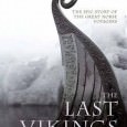 The Last Vikings: The Epic Story of the Great Norse Voyagers The Last Vikings: The Epic Story of the Great Norse Voyagers By Kirsten A. Seaver IB Tauris, 2010 ISBN: 9781845118693 Publisher’s Synopsis: Late in the tenth century, the Norse Vikings...