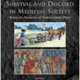 Survival and Discord in Medieval Society: Essays in Honour of Christopher Dyer Survival and Discord in Medieval Society: Essays in Honour of Christopher Dyer Edited by Richard Godard, John Langdon and Miriam Muller Brepols, 2010 ISBN: 978-2-503-52815-1 Publisher’s Synopsis: This book, a...