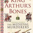 King Arthur’s Bones King Arthur’s Bones By The The Medieval Murderers Publisher: Simon & Schuster UK, October 19, 2010 ISBN:9781847393654 Summary During excavation work at Glastonbury Abbey in the year 1191, an ancient...