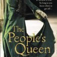 The People’s Queen The People’s Queen By Vanora Bennett Published by: Harpercollins (uk) August 23, 2010 ISBN:9780007311217 Summary The country is in turmoil, The King is in debt to the City, and the...