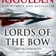 Lords of the Bow Lords of the Bow By Conn Iggulden Publisher: Harpercollins (uk) | July 16, 2010 ISBN:978-0440243922 Summary The gathering of the tribes of the Mongols has been a long time in coming...