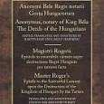 Anonymus and Master Roger Anonymus and Master Roger Central European Medieval Texts Series, Volume 5 Budapest, 2010 ISBN: 978-963-9776-95-1 Anonymus, notary of King Béla - The Deeds of the Hungarians Edited and translated and...