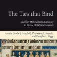The Ties that Bind: Essays in Medieval British History in Honor of Barbara Hanawalt The Ties that Bind: Essays in Medieval British History in Honor of Barbara Hanawalt Edited by Douglas L. Biggs, Katherine L. French and Linda E. Mitchell Ashgate Publishing, 2010 ISBN:...
