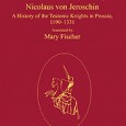 The Chronicle of Prussia by Nicolaus von Jeroschin The Chronicle of Prussia by Nicolaus von Jeroschin: A History of the Teutonic Knights in Prussia, 1190–1331 Translated by Mary Fischer Ashgate Publishing, 2010 Crusade Texts in Translation, Vol. 20...