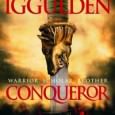 Conqueror: A Novel of Kublai Khan, by Conn Iggulden An epic tale of a great and heroic mind; his action-packed rule; and how in conquering one-fifth of the world’s inhabited land, he changed the course of history forever.
