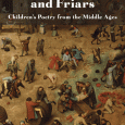 In Fleas, Flies, and Friars, Nicholas Orme, an expert on childhood in the Middle Ages, has gathered a wide variety of children's verse that circulated in England beginning in the 1400s, providing a way for modern readers of all ages to experience the medieval world through the eyes of its children.