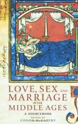 love-sex-marriage-in-middle-ages-sourcebook-conor-mccarthy-paperback-cover-art