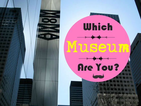 Which Famous Museum Are You?