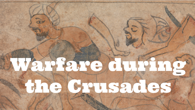 warfare during the crusades