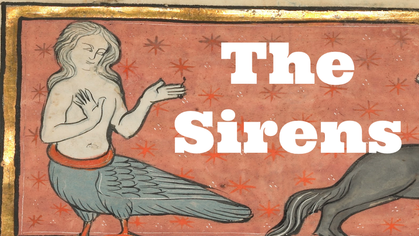 The Sirens: From Sage to Cannibal, From Goddess to Prostitute 
