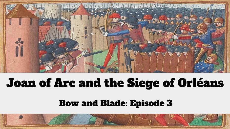 Joan of Arc and the Siege of Orléans - Medievalists.net