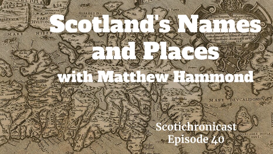 Scotland’s Names and Places with Matthew Hammond