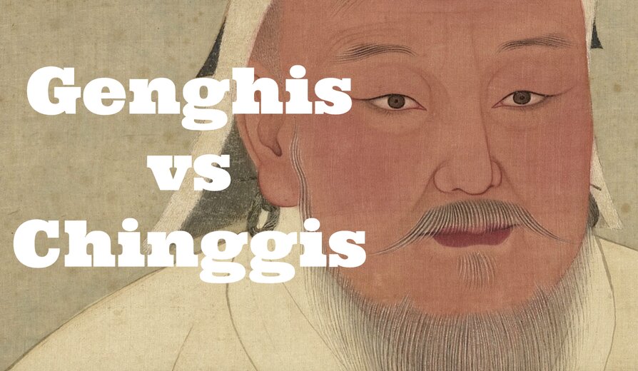 What’s in a Name? Genghis vs Chinggis