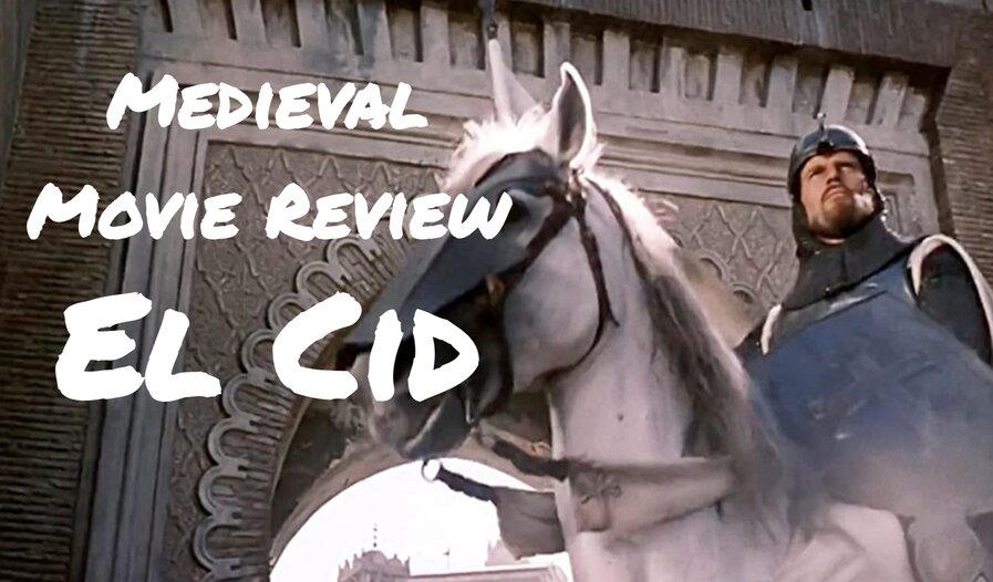 Medieval Movie Review: El Cid
