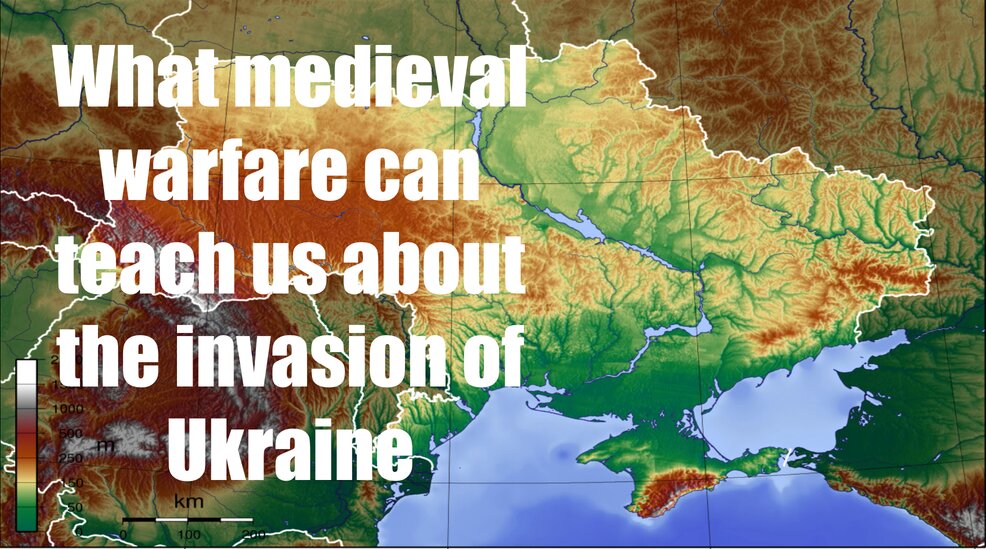 What medieval warfare can teach us about the invasion of Ukraine