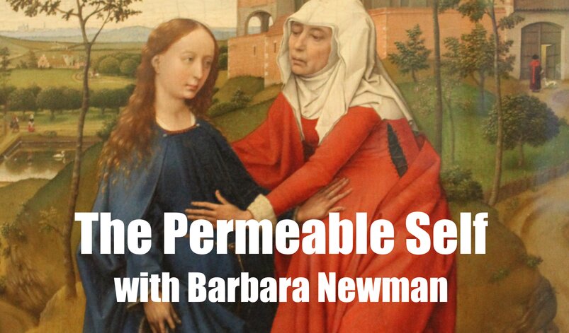 The Permeable Self with Barbara Newman