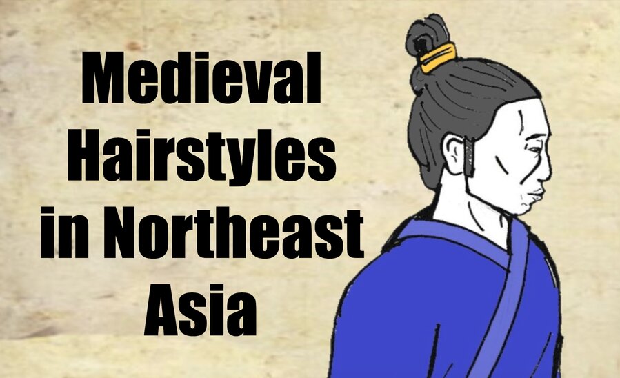Medieval hairstyles: From bianfa to top-knots in Northeast Asia