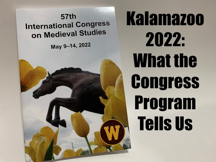 Kalamazoo 2022: What the Congress Program Tells Us