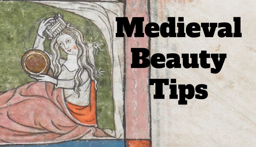 Medieval Beauty Tips