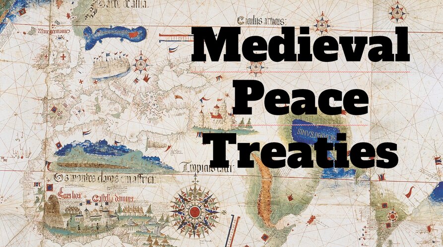 Top 10 Peace Treaties of the Middle Ages