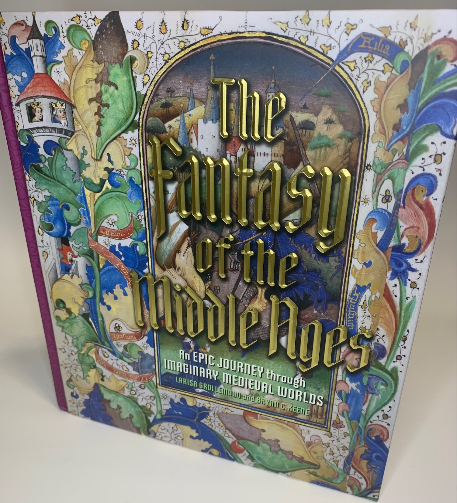 New Medieval Books: The Fantasy of the Middle Ages: An Epic Journey through Imaginary Medieval Worlds