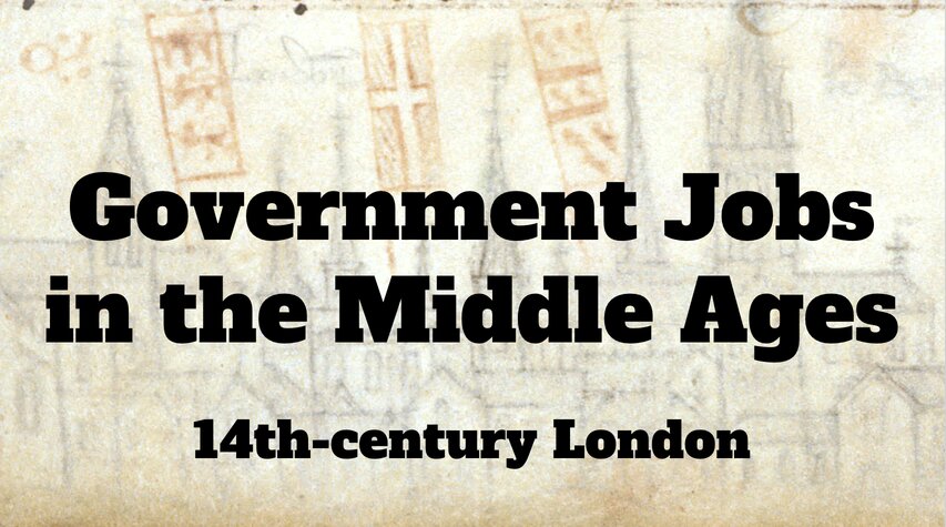 Government Jobs in the Middle Ages: 14th-century London