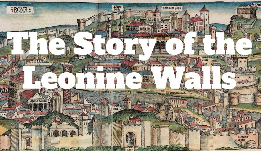 The Story of the Leonine Walls