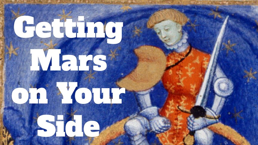 Getting Mars on Your Side: Using Medieval Astral Magic to Win Wars
