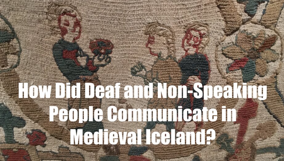 How Did Deaf and Non-Speaking People Communicate in Medieval Iceland?