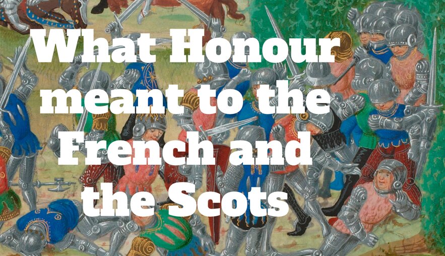 What Honour meant to the French and the Scots