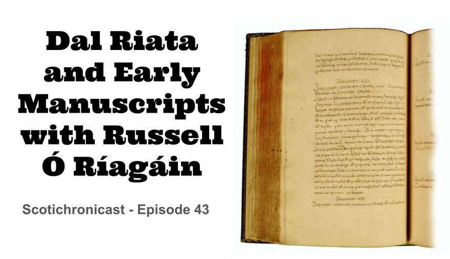 Dal Riata and Early Manuscripts with Russell Ó Ríagáin
