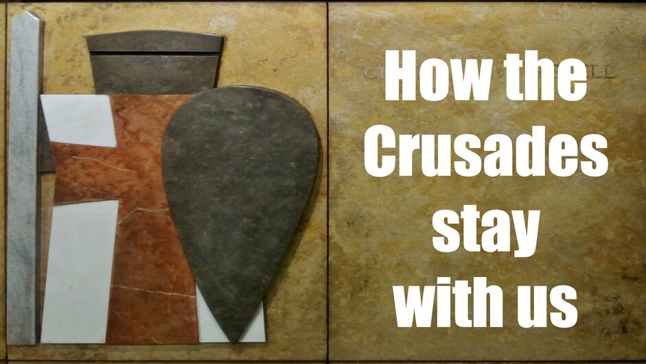 How the Crusades stay with us