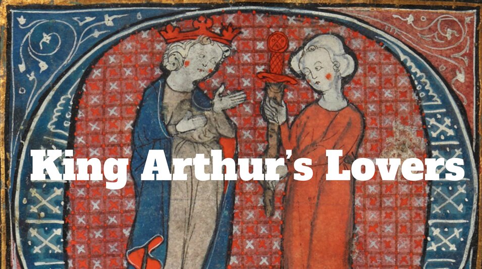 King Arthur’s Lovers