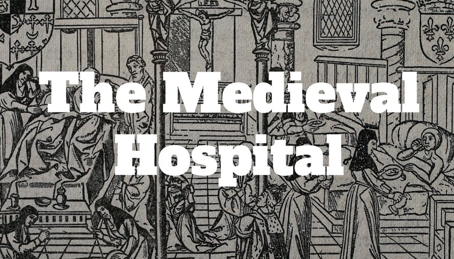 The Management and Daily Life of a Medieval Hospital