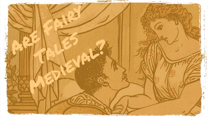 Are Fairy Tales Medieval?