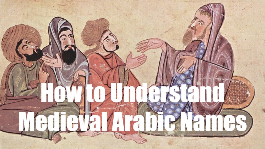 How to Understand Medieval Arabic Names