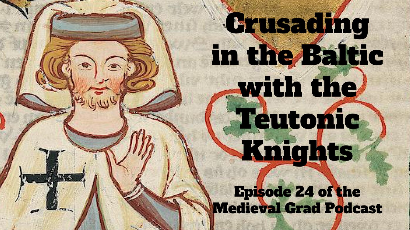 Crusading in the Baltic with the Teutonic Knights