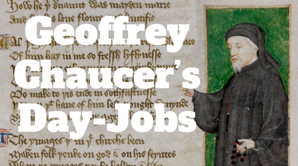 Geoffrey Chaucer’s Day-Jobs