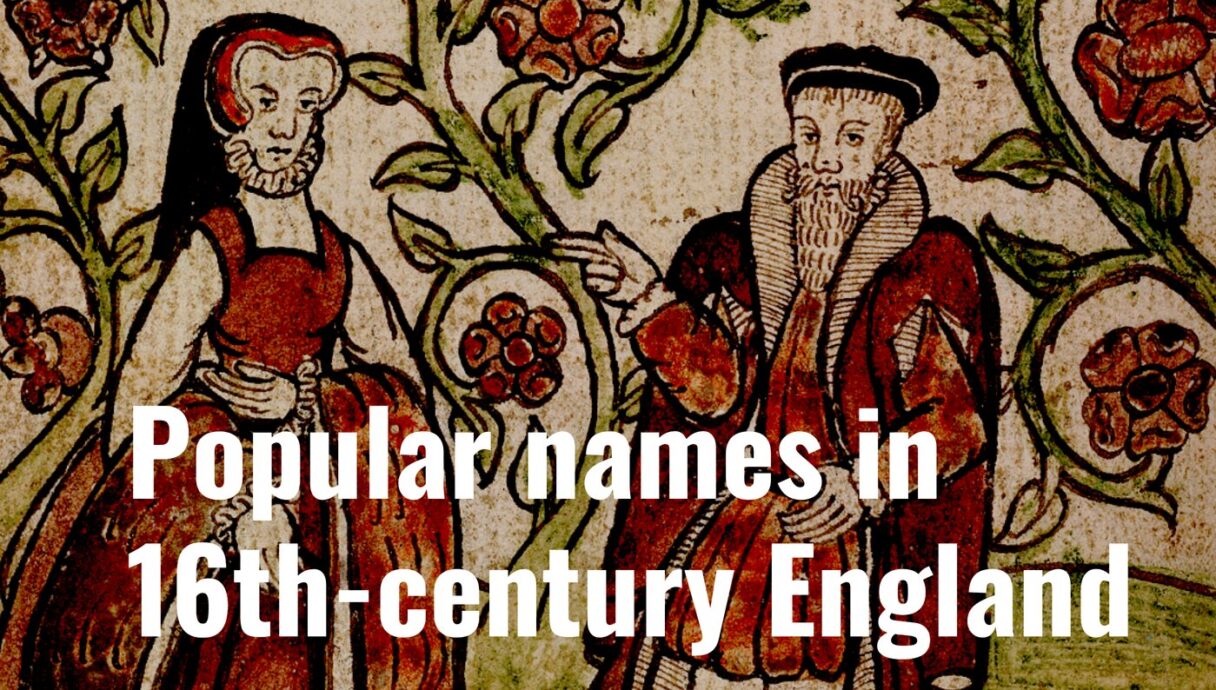 Elizabeth and John were the most popular names in 16th-century England ...