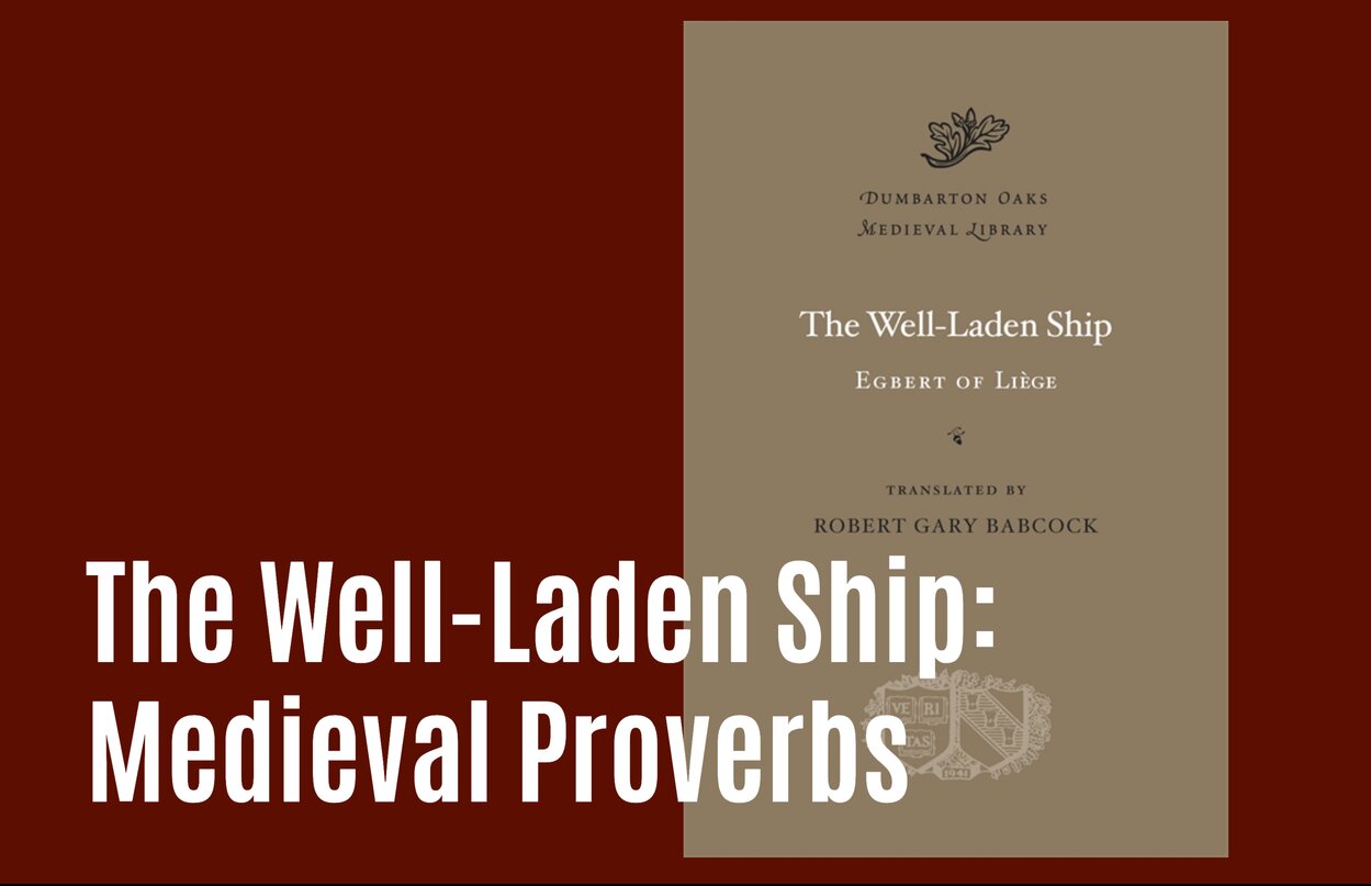 The Well-Laden Ship: Medieval Proverbs
