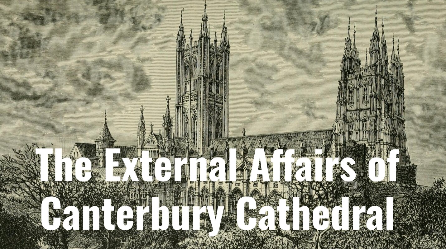 Decoding Divine Enterprise: The External Affairs of 13th Century Canterbury Cathedral