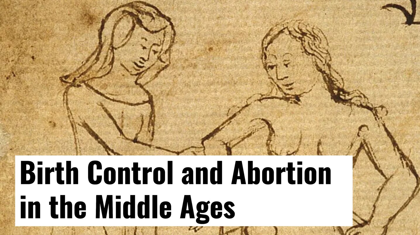 Birth Control and Abortion in the Middle Ages