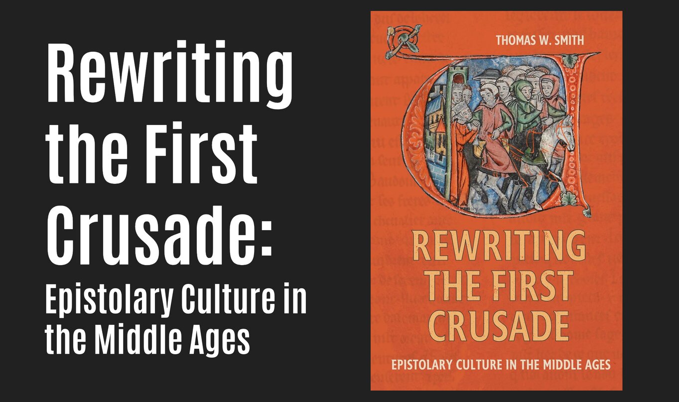 New Medieval Books: Rewriting the First Crusade