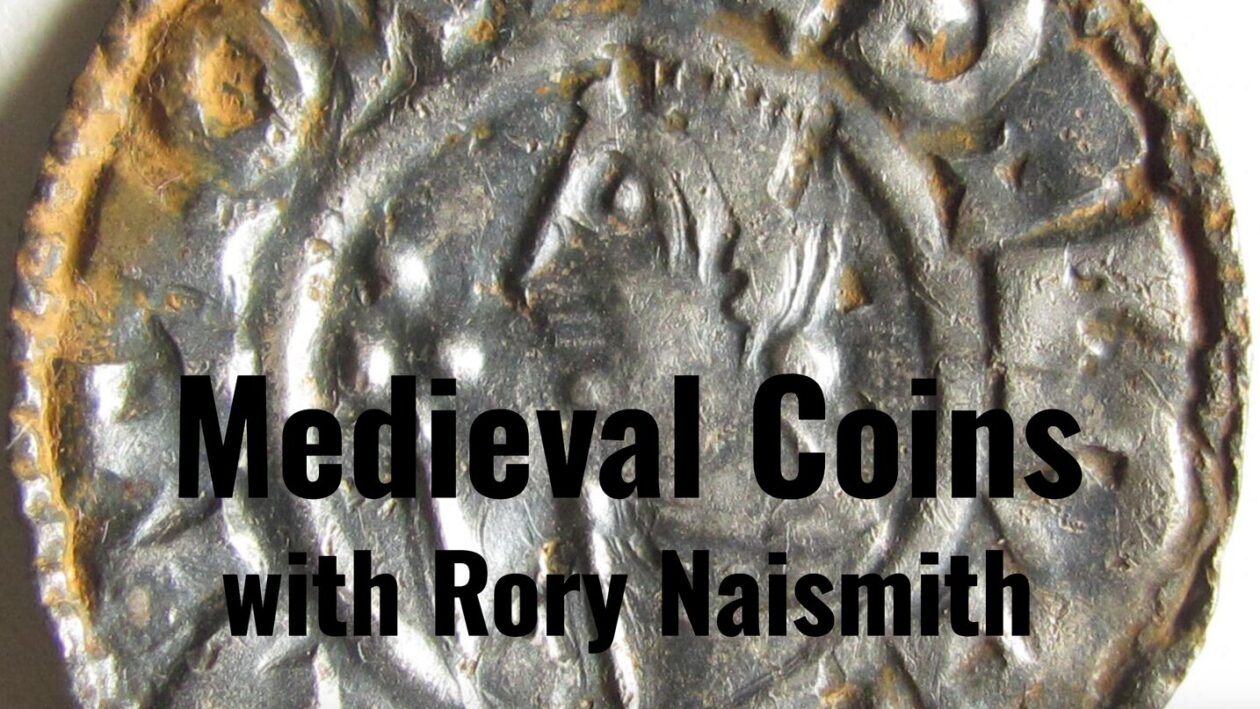 Medieval Coins with Rory Naismith - Medievalists.net