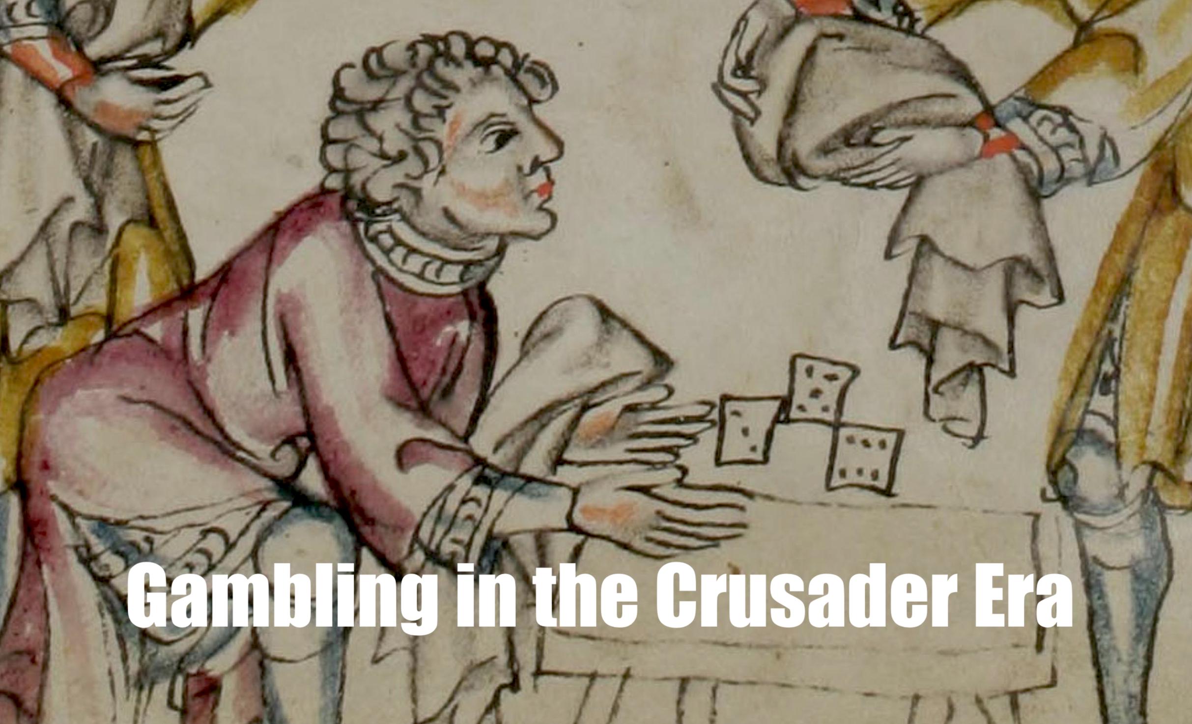 High Stakes in the Holy Land: Gambling, Sieges, and Crusader Missteps – Medievalists.net