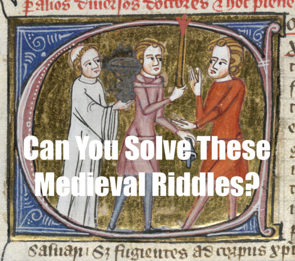Can You Solve These Medieval Riddles? - Medievalists.net