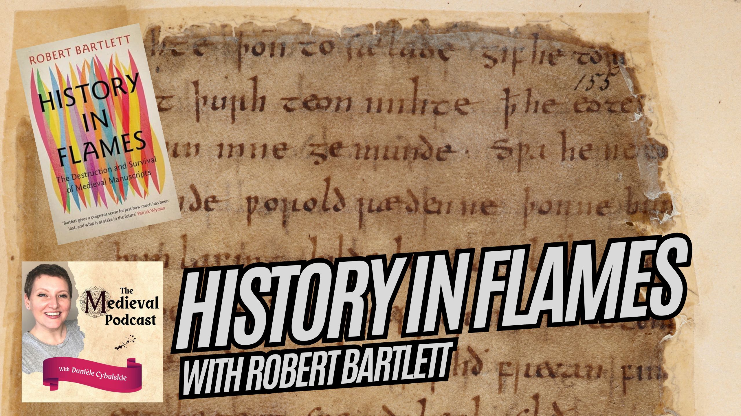 History in Flames with Robert Bartlett - Medievalists.net
